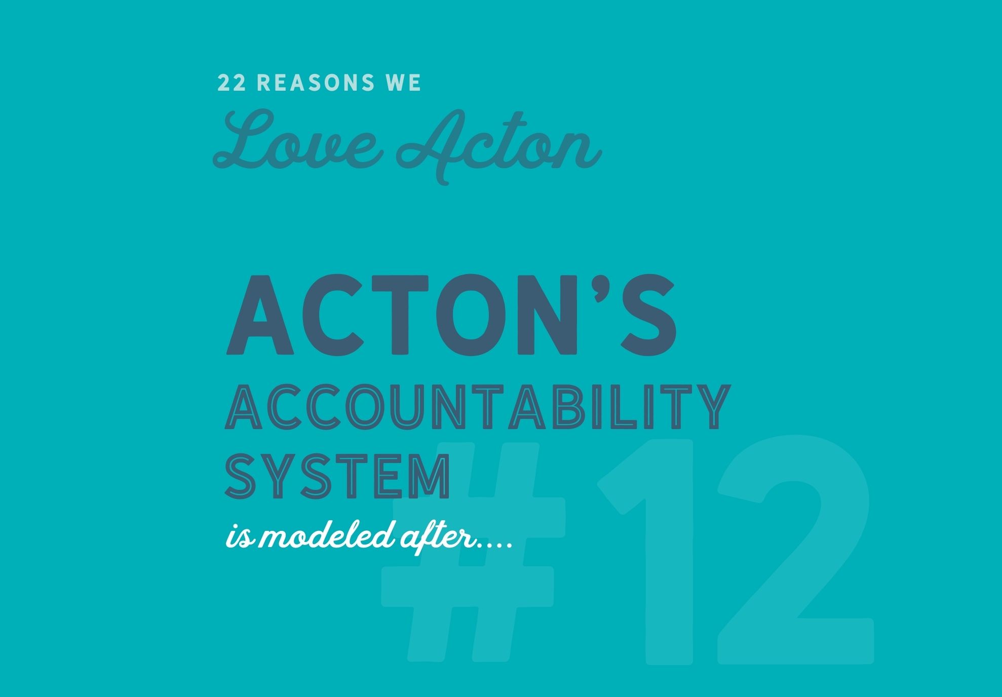 #12 Acton's Accountability System is Modeled After