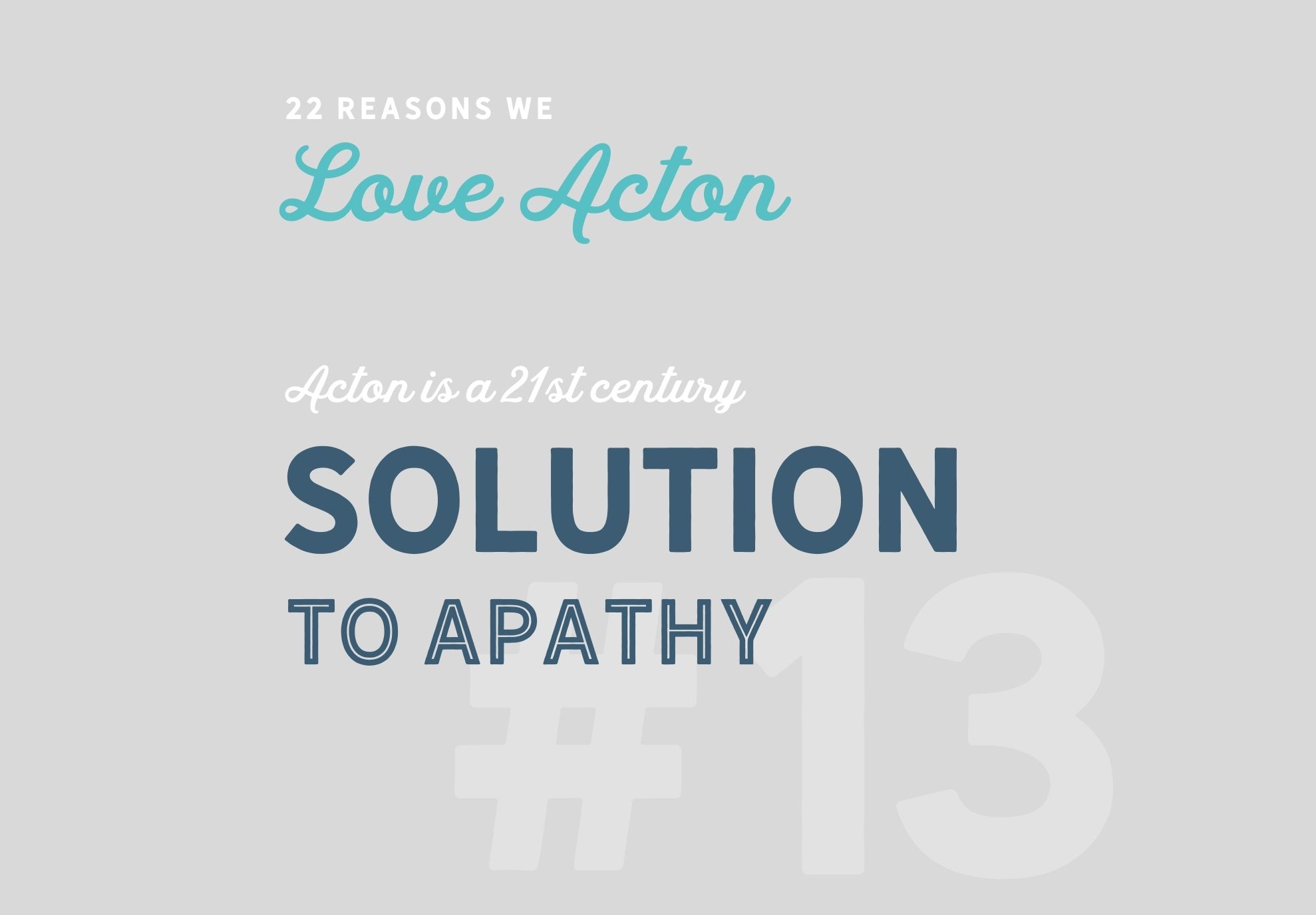 #13 Acton is a 21st Solution to Apathy